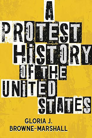 A Protest History of the United States - Gloria Browne Marshall