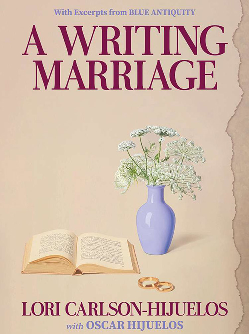 A Writing Marriage - Lori Carlson Hijuelos