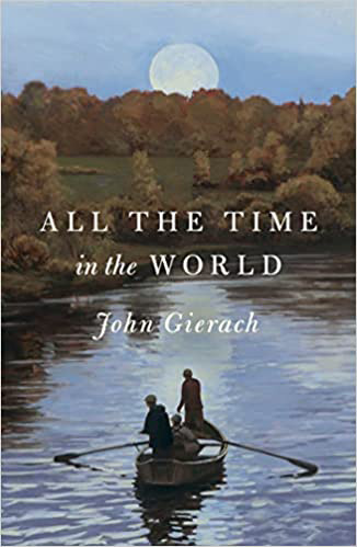 All the Tme in the World - John Gierach