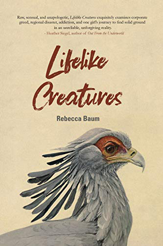 Lifelike Creatures Rebecca Baum