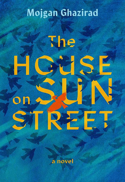 The House on Sun Street - Mojgan Ghazirad