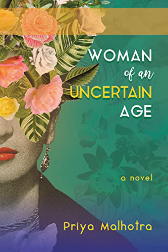 Woman of an Uncertain Age - Priya Mlhotra